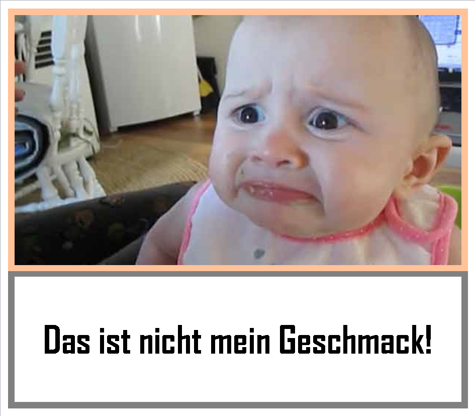 20180610_das ist nicht Geschmack